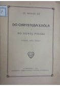 Do Chrystusa Króla i do Nowej Polski, 1927 r.