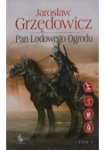 Pan Lodowego Ogrodu,tom I