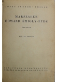 Marszałek Edward Śmigły Rydz życiorys 1938 r.