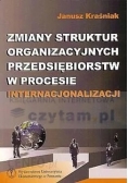 Zmiany struktur organizacyjnych przedsiębiorstw w procesie internacjonalizacji