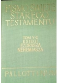 Pismo Święte Starego Testamentu Tom V Część 2 Ezdrasza Nehemiasza
