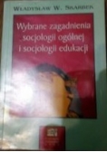 Wybrane zagadnienia socjologii ogólnej i socjologii edukacji