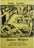 Dobre miejsce warunkiem zachowania zdrowia ciała