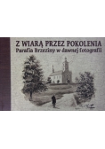 Z wiarą przez pokolenia. Parafia Brzeziny w dawnej fotografii