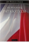Ku wolności Patriotyzm