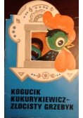 Kogucik kukurykiewicz złocisty grzebyk