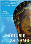 ...Módl się za nami!