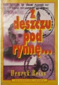 Z deszczu pod rynnę