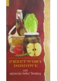 Przetwory domowe, czyli spiżarnia babci Teodory