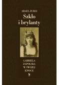 Szkło i brylanty. Gabriela Zapolska w swojej epoce