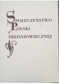 Społeczeństwo Polski średniowiecznej , Tom VI