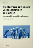 Reintegracja zawodowa w spółdzielniach socjalnych