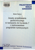 Zasady projektowania geotechnicznego w nawiązaniu do Eurokodu 7 z zastosowaniem programów numerycznych