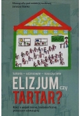 Szkoła uczniowie nauczyciele Elizjum czy Tartar