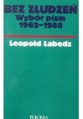 Bez złudzeń Wybór pism 1962 - 1988