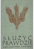 Służyć prawdzie Myśli na każdy dzień