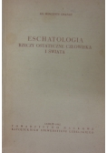 Eschatologia rzeczy ostatecznych człowieka i świata