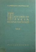 Trzy okresy życia wewnętrznego Tom 2