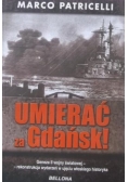 Umierać za Gdańsk!