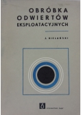 Obróbka odwiertów eksploatacyjnych