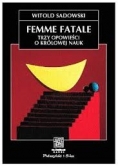 Femme Fatale. Trzy opowieści o królowej nauk