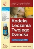 Kodeks Leczenia Twojego Dziecka Leki bez Recepty 2009