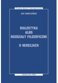 Dialektyka albo rozdziały filozoficzne.O herezjach