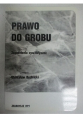 Prawo do grobu. Zagadnienia cywilistyczne