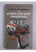 Prawie cały wiek dwudziesty