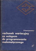 Rachunek wariacyjny ze wstępem do programowania matematycznego