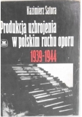 Produkcja uzbrojenia w polskim ruchu oporu 1939 1944