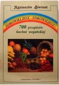 Zdrowiej jesz  zdrowiejesz 700 przepisów kuchni wegańskiej