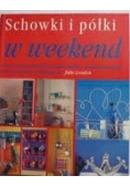 Schowki i półki w weekend