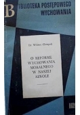 O reformę wychowania moralnego w naszej szkole