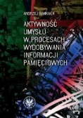 Aktywność umysłu w procesach wydobywania informacji pamięciowych