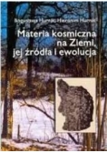 Materia kosmiczna na Ziemi, jej źródła i ewolucja