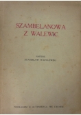 Szambelanowa z Walewic, 1921 r.