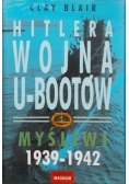 Hitlera wojna u - bootów Myśliwi 1939 - 1942