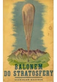 Balonem do stratosfery,1938r.