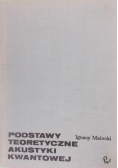 Podstawy teoretyczne akustyki kwantowej