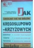 Jak uwolnić się od bólów kręgosłupowo- krzyżowych