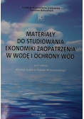 Materiały do studiowania ekonomiki zaopatrzenia w wodę i ochrony wód