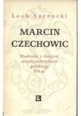 Marcin Czechowic. Studium z dziejów antytrynitaryzmu polskiego XVI w.