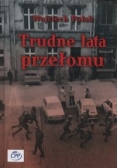 Trudne lata przełomu
