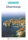 Chorwacja. Podróże marzeń