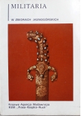 Militaria w zbiorach Jasnogórskich