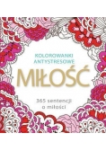 Kolorowanki antystresowe. Miłość 365 sentencji