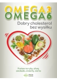 Omega 3, Omega 6. Dobry cholesterol bez wysiłku
