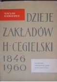 Dzieje Zakładów H. Cegielski 1846-1960