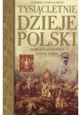 Tysiącletnie dzieje Polski